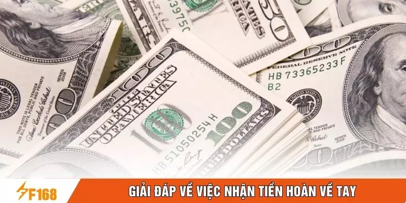 Giải đáp về việc nhận tiền hoàn về tay